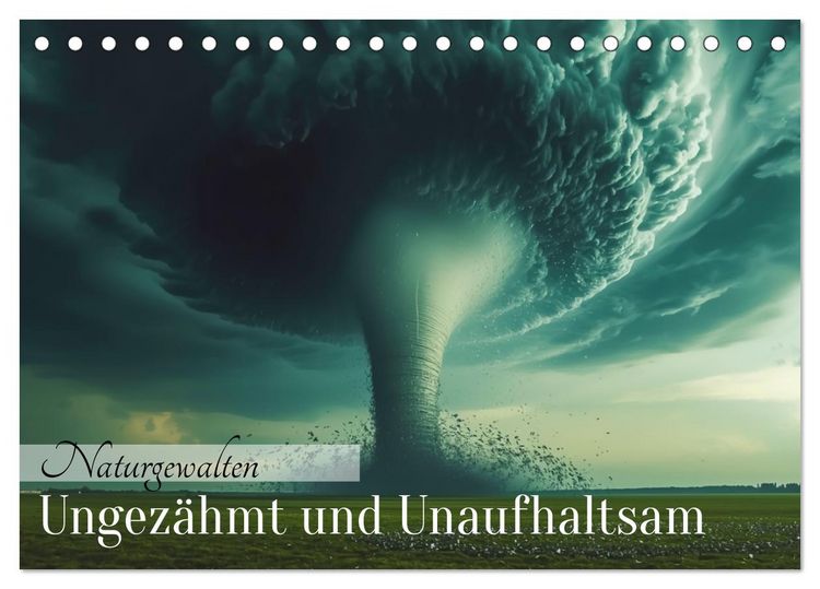 Produktbild: Naturgewalten - Ungez&auml;hmt und Unaufhaltsam (Tischkalender 2027 DIN A5 quer), CALVENDO Monatskalender