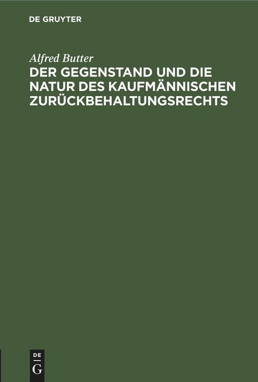 Produktbild: Der Gegenstand und die Natur des kaufm&auml;nnischen Zur&uuml;ckbehaltungsrechts