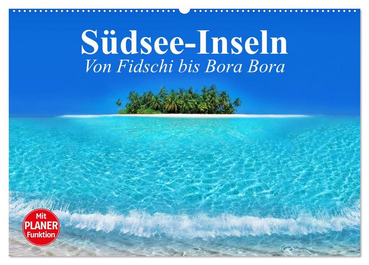 Produktbild: S&uuml;dsee-Inseln. Von Fidschi bis Bora Bora (Wandkalender 2026 DIN A2 quer), CALVENDO Monatskalender