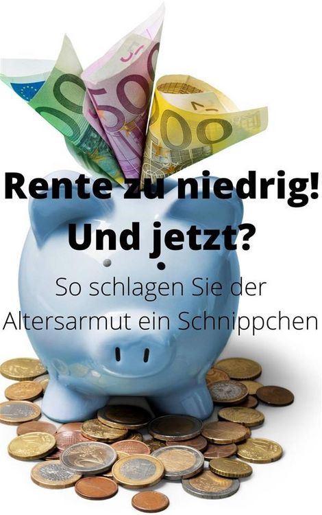 Produktbild: Rente zu niedrig! Und jetzt?