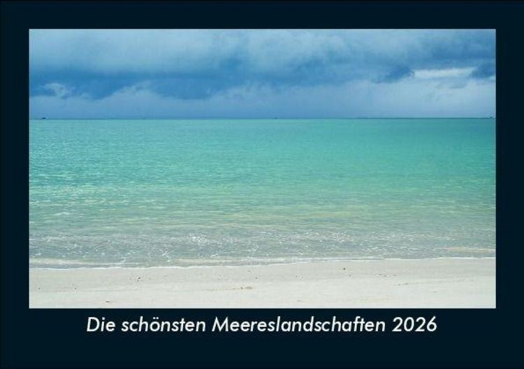 Produktbild: Die sch&ouml;nsten Meereslandschaften 2026 Fotokalender DIN A5
