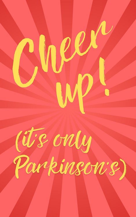Produktbild: Cheer up! It's only Parkinson's