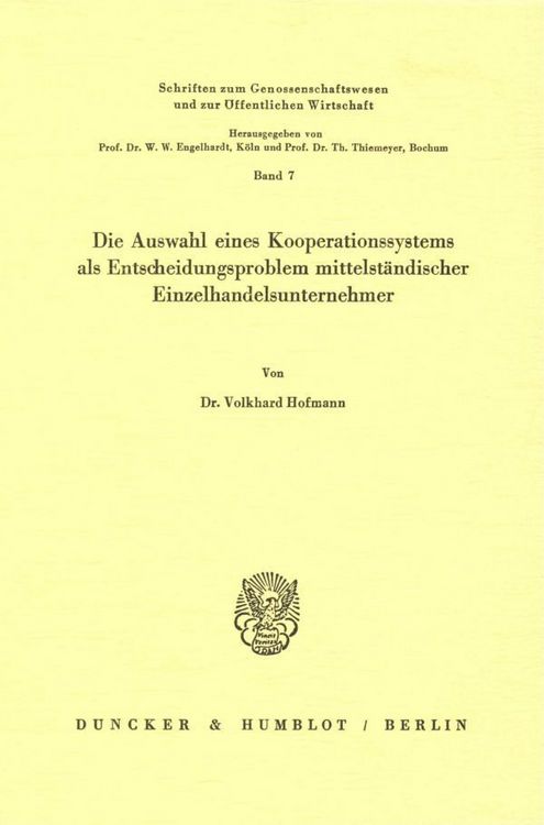 Produktbild: Die Auswahl eines Kooperationssystems als Entscheidungsproblem mittelst&auml;ndischer Einzelhandelsunternehmer.
