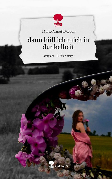 Produktbild: Dann h&uuml;ll ich mich in dunkelheit. Life is a Story - story.one