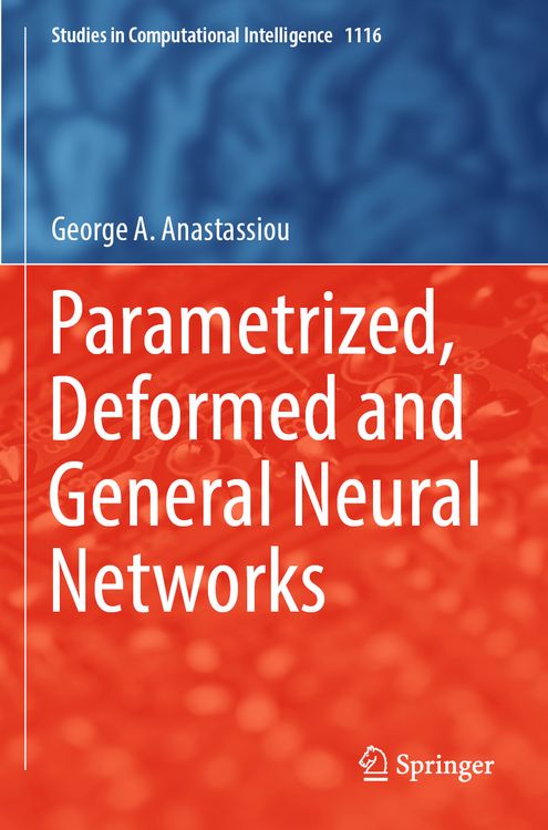 Produktbild: Parametrized, Deformed and General Neural Networks