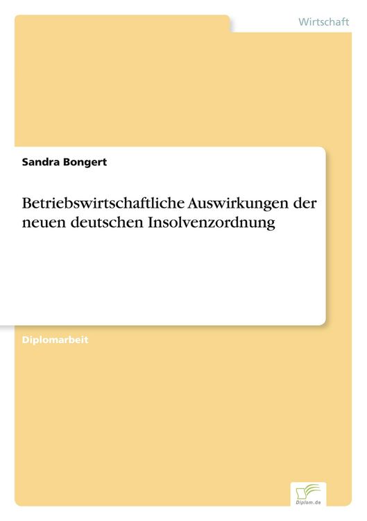 Produktbild: Betriebswirtschaftliche Auswirkungen der neuen deutschen Insolvenzordnung