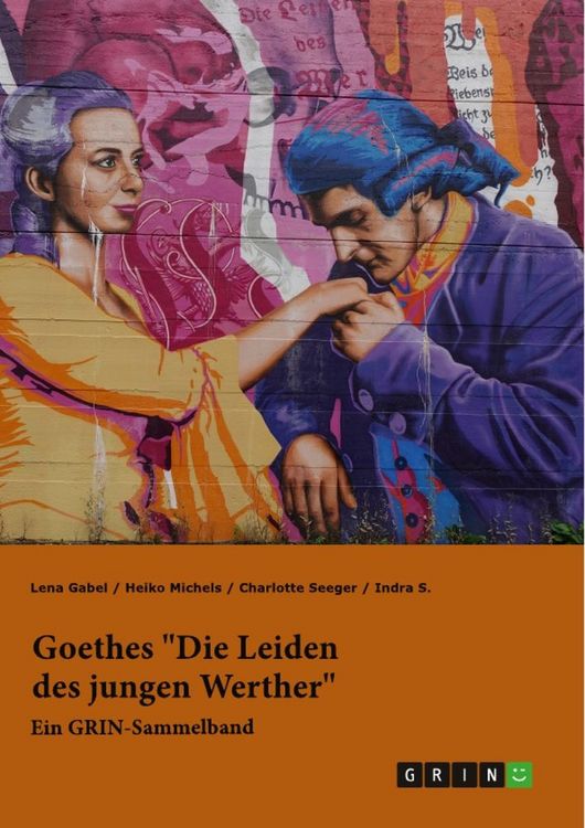 Produktbild: Goethes "Die Leiden des jungen Werther". Interpretationsans&auml;tze zu Struktur, Gattung und Motivik