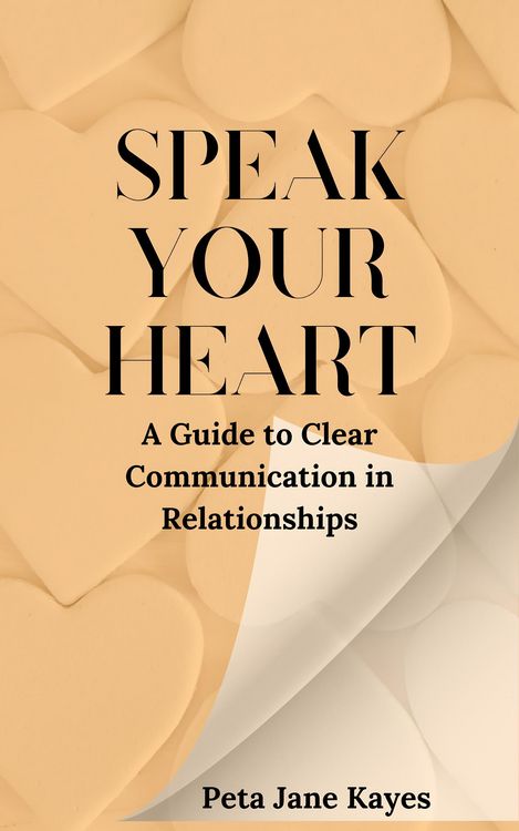 Produktbild: Speak Your Heart: A Guide to Clear Communication in Relationships