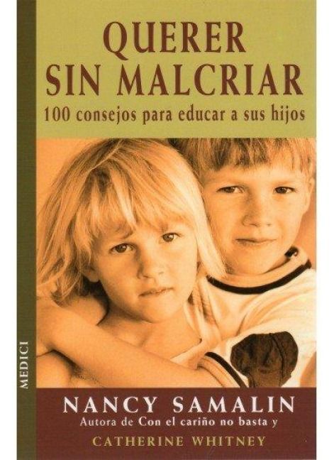 Produktbild: Querer sin malcriar : 100 consejos para educar a sus hijos