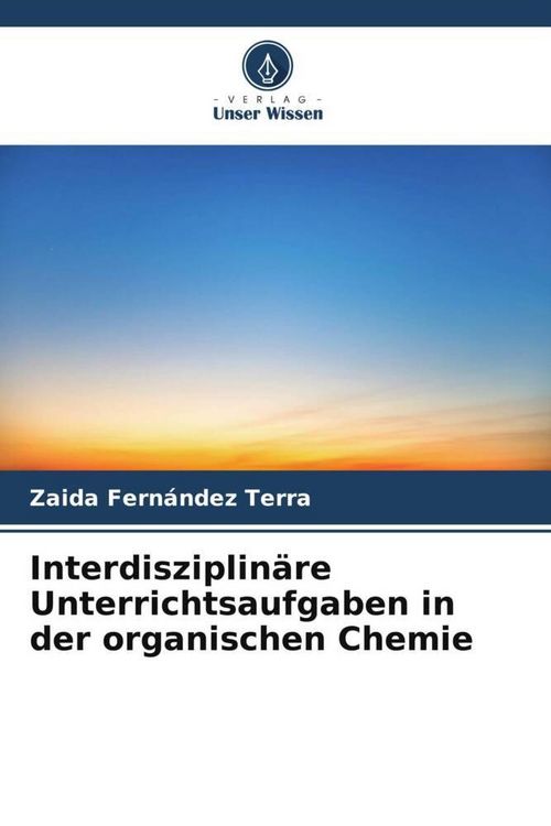Produktbild: Interdisziplin&auml;re Unterrichtsaufgaben in der organischen Chemie
