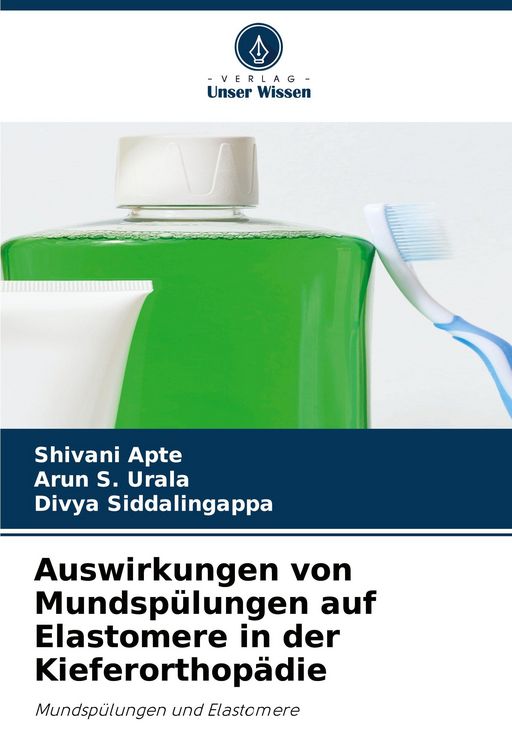 Produktbild: Auswirkungen von Mundsp&uuml;lungen auf Elastomere in der Kieferorthop&auml;die