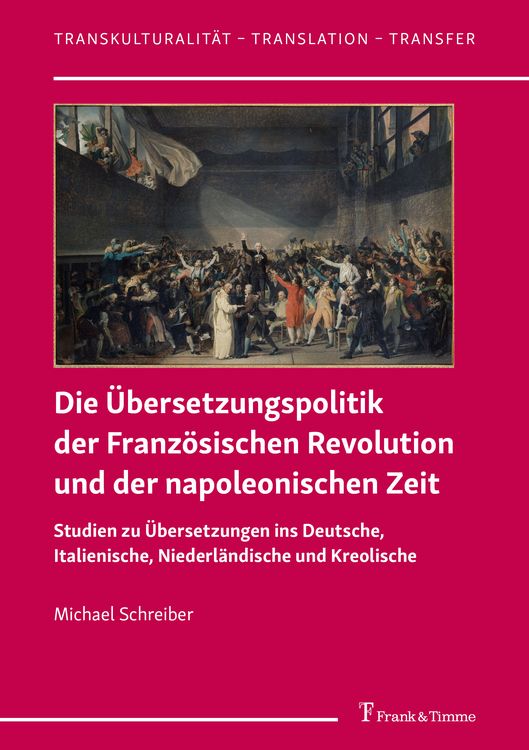 Produktbild: Die &Uuml;bersetzungspolitik der Franz&ouml;sischen Revolution und der napoleonischen Zeit