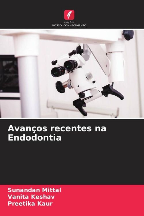 Produktbild: Avan&ccedil;os recentes na Endodontia