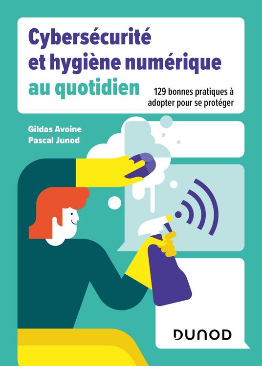 Produktbild: Cybers&eacute;curit&eacute; et hygi&egrave;ne num&eacute;rique au quotidien