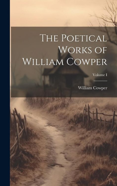 Produktbild: The Poetical Works of William Cowper; Volume I