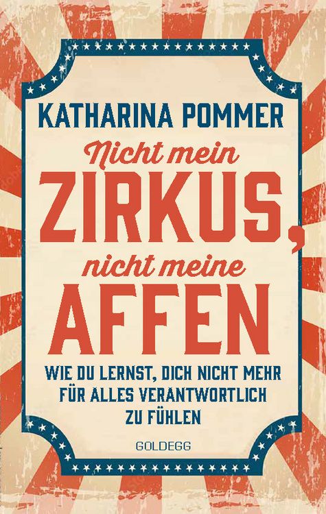 Produktbild: Nicht mein Zirkus, nicht meine Affen TASCHENBUCH- vom Mental Load und People Pleaser zu selbstbestimmt und Grenzen setzen
