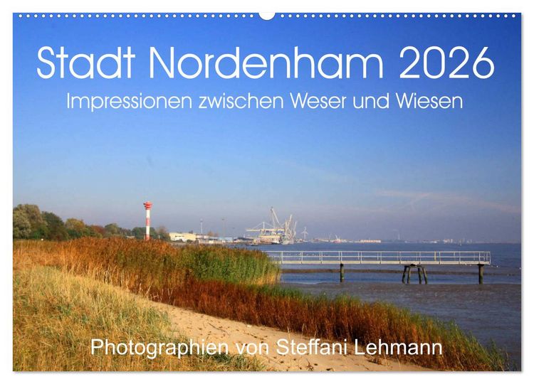 Produktbild: Stadt Nordenham 2026. Impressionen zwischen Weser und Wiesen (Wandkalender 2026 DIN A2 quer), CALVENDO Monatskalender