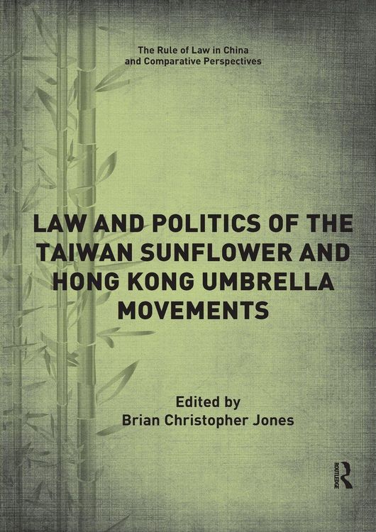 Produktbild: Law and Politics of the Taiwan Sunflower and Hong Kong Umbrella Movements