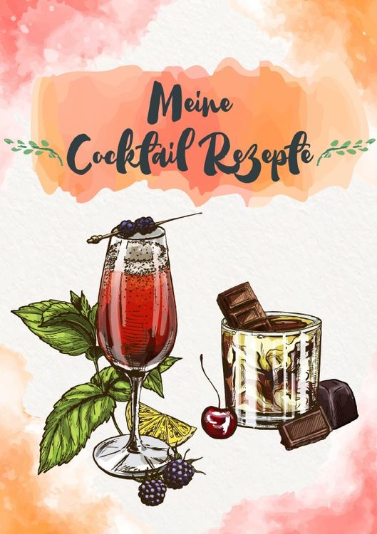 Produktbild: Meine Cocktail Rezepte: Rezeptbuch zum Selberschreiben - Cocktail Rezept Notizbuch - Rezeptbuch zum Selbst Schreiben