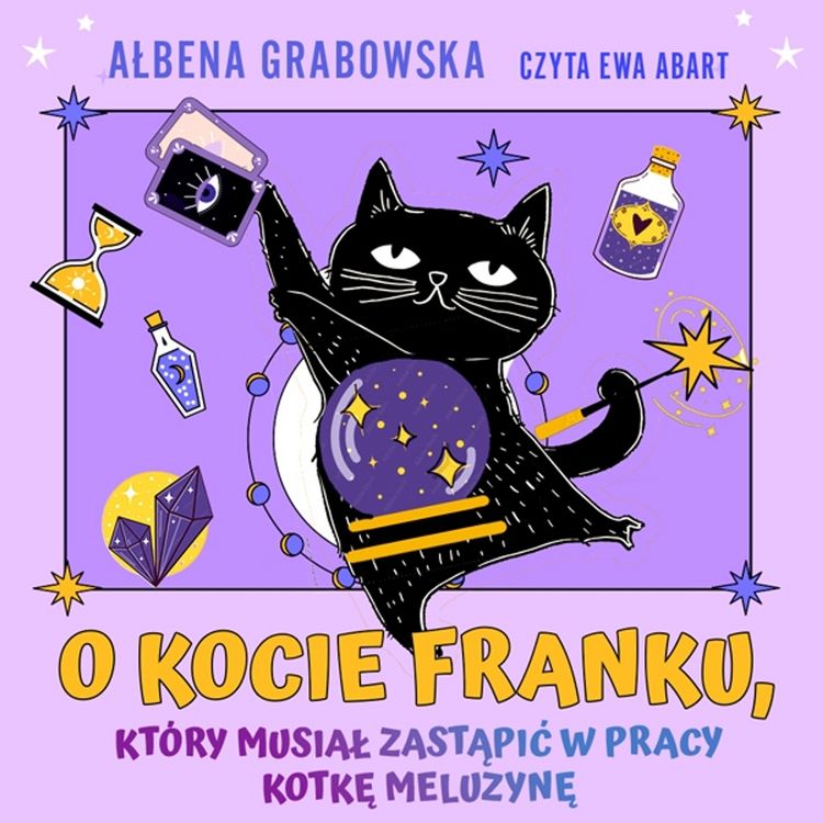 Produktbild: O kocie Franku, kt&oacute;ry musiał zastąpić w pracy kotkę Meluzynę