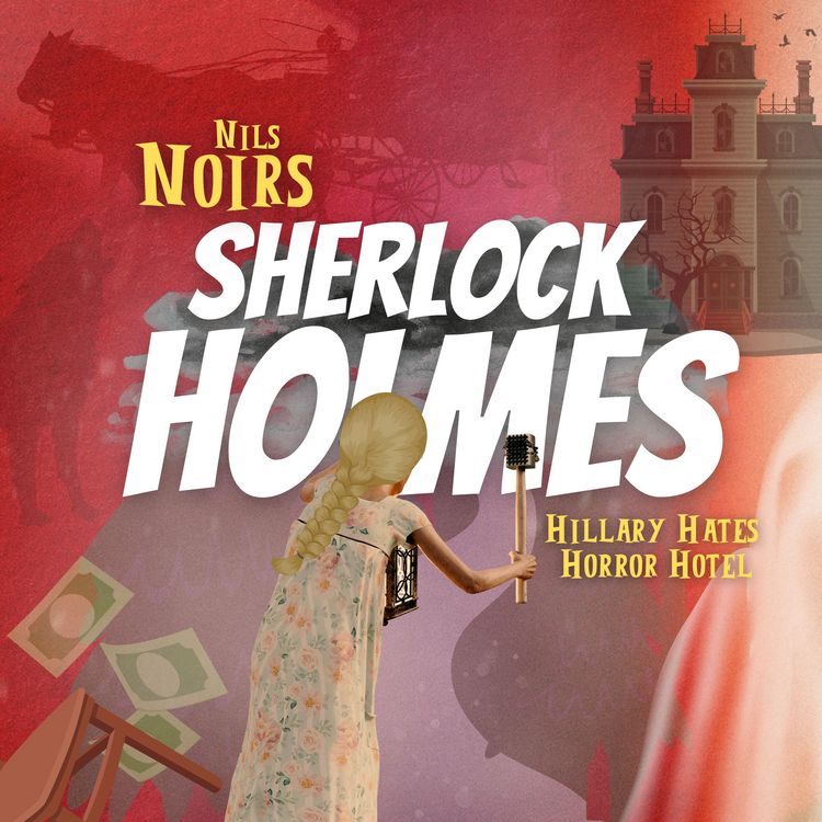 Produktbild: Nils Noirs Sherlock Holmes, Staffel 2, Folge 4: Hillary Hates Horror Hotel