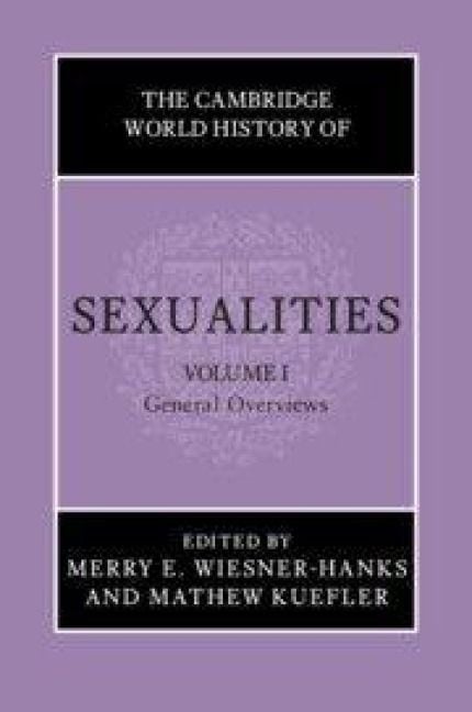 Produktbild: The Cambridge World History of Sexualities: Volume 1, General Overviews