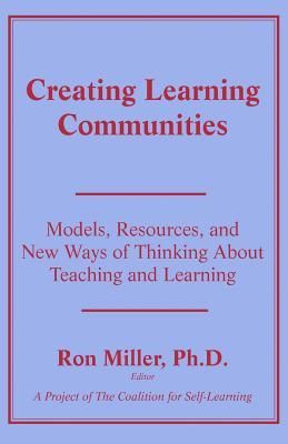 Produktbild: Creating Learning Communities: Models, Resources, and New Ways of Thinking About Teaching and Learning