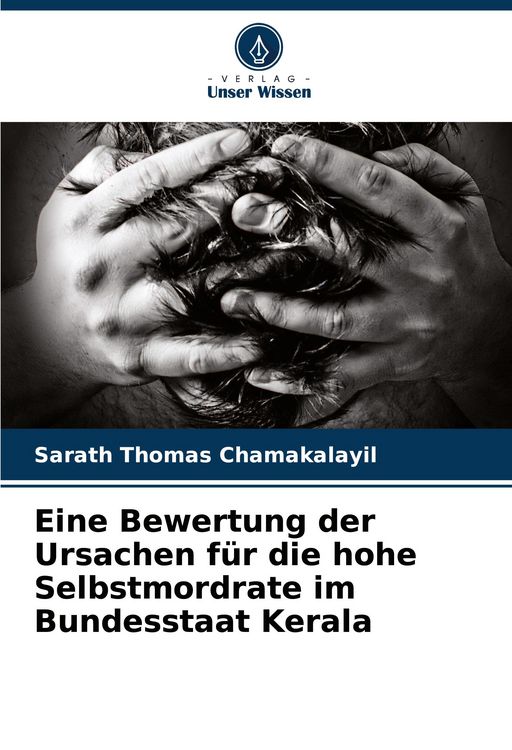 Produktbild: Eine Bewertung der Ursachen f&uuml;r die hohe Selbstmordrate im Bundesstaat Kerala