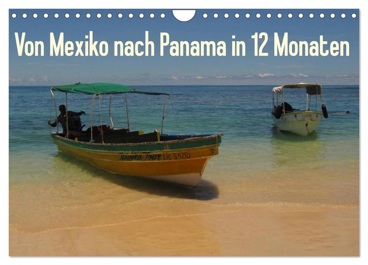 Produktbild: Von Mexiko nach Panama in 12 Monaten (Wandkalender 2026 DIN A4 quer), CALVENDO Monatskalender