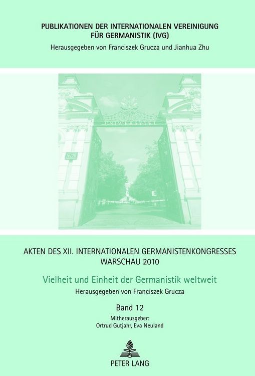 Produktbild: Akten des XII. Internationalen Germanistenkongresses Warschau 2010- Vielheit und Einheit der Germanistik weltweit