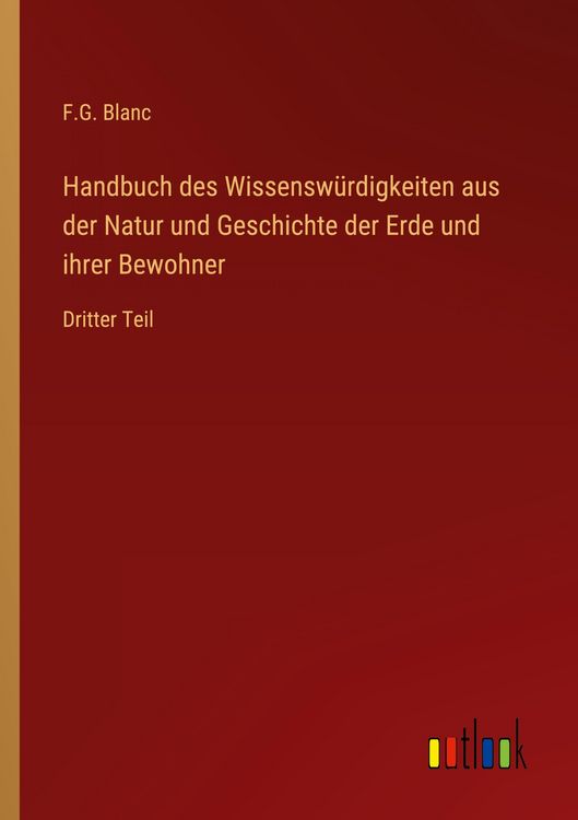 Produktbild: Handbuch des Wissensw&uuml;rdigkeiten aus der Natur und Geschichte der Erde und ihrer Bewohner