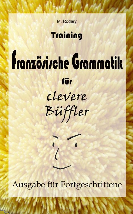 Produktbild: Training Französische Grammatik für clevere Büffler - Fortgeschrittene