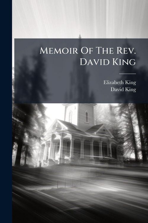 Produktbild: Memoir Of The Rev. David King