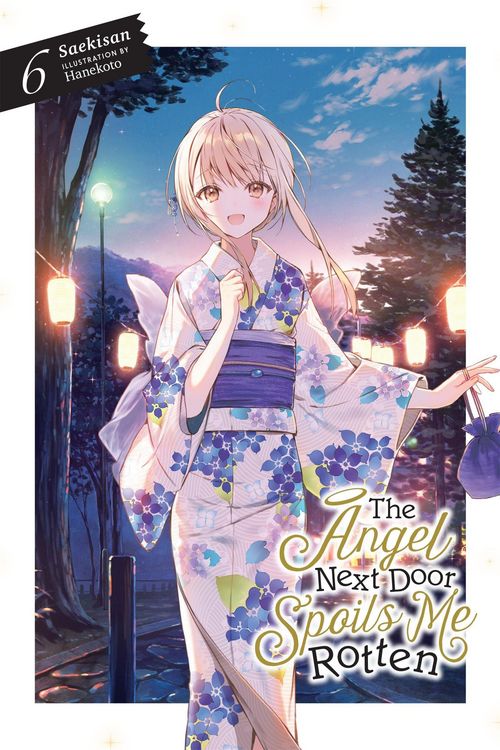 Produktbild: The Angel Next Door Spoils Me Rotten, Vol. 6 (light novel)