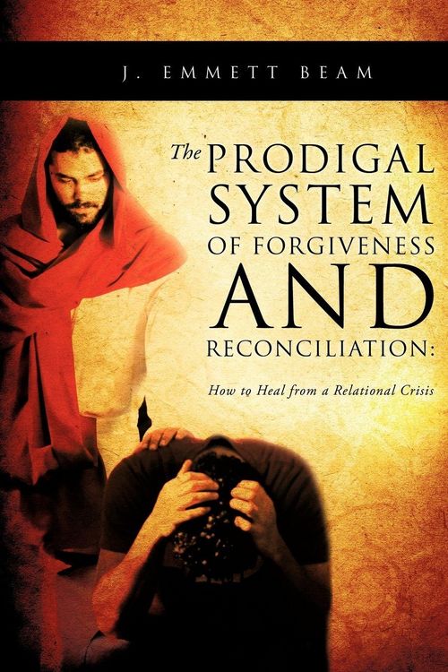 Produktbild: The Prodigal System of Forgiveness and Reconciliation