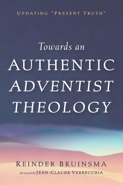 Produktbild: Towards an Authentic Adventist Theology