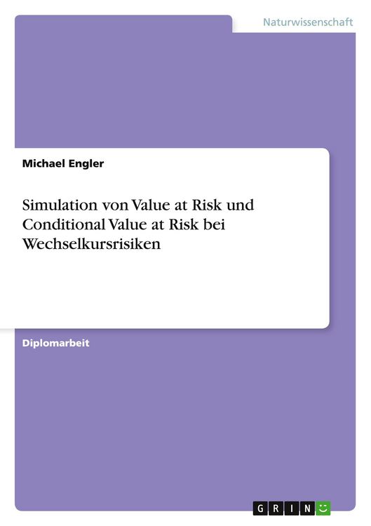Produktbild: Simulation von Value at Risk und Conditional Value at Risk bei Wechselkursrisiken