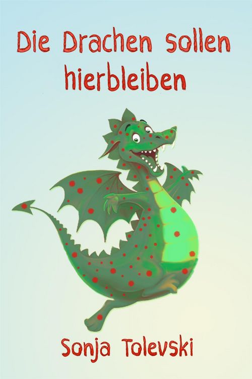 Produktbild: Die Drachen sollen hierbleiben