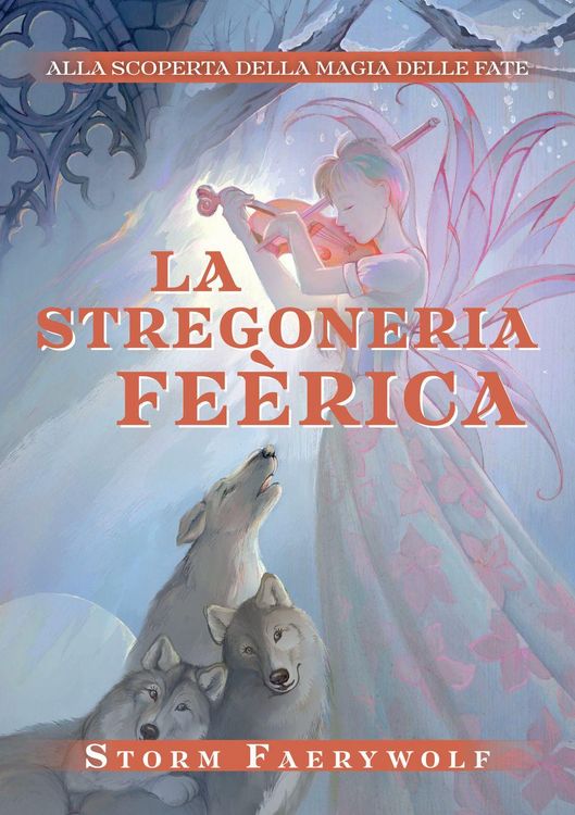Produktbild: La stregoneria Fe&eacute;rica. Alla scoperta della magia delle fate