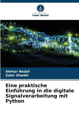 Produktbild: Eine praktische Einf&uuml;hrung in die digitale Signalverarbeitung mit Python