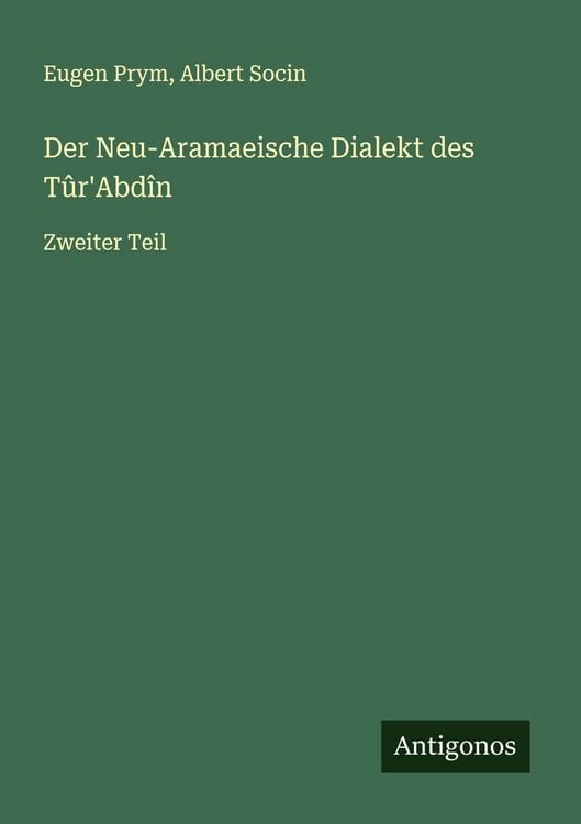 Produktbild: Der Neu-Aramaeische Dialekt des T&ucirc;r'Abd&icirc;n