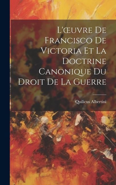 Produktbild: L'oeuvre De Francisco De Victoria Et La Doctrine Canonique Du Droit De La Guerre