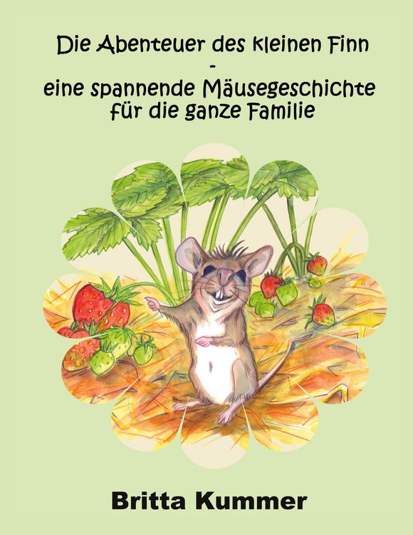 Produktbild: Die Abenteuer des kleinen Finn - eine spannende M&auml;usegeschichte f&uuml;r die ganze Familie