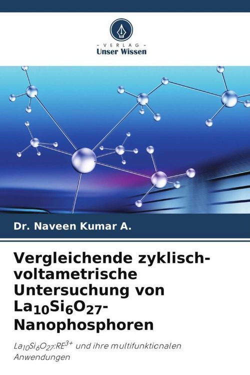 Produktbild: Vergleichende zyklisch-voltametrische Untersuchung von La10Si6O27-Nanophosphoren
