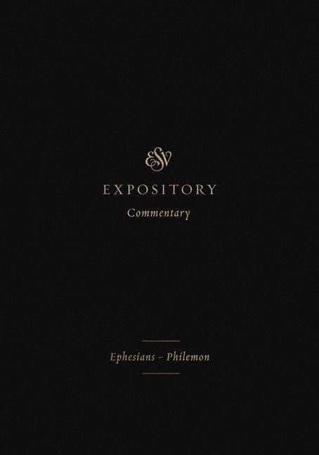 Produktbild: ESV Expository Commentary - Ephesians-Philemon (Volume 11)