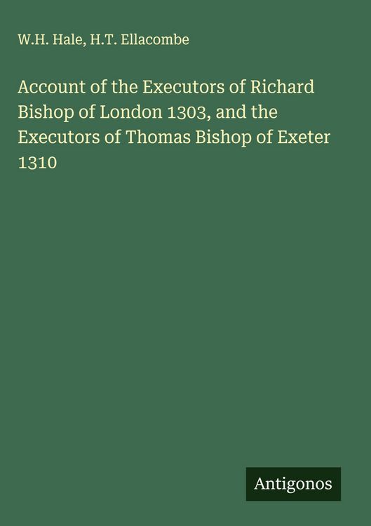Produktbild: Account of the Executors of Richard Bishop of London 1303, and the Executors of Thomas Bishop of Exeter 1310