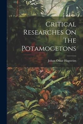 Produktbild: Critical Researches On The Potamogetons