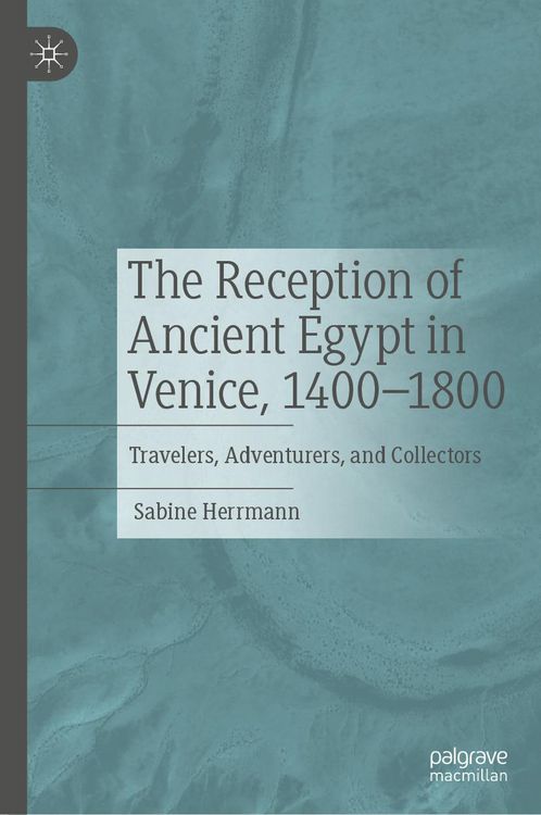 Produktbild: The Reception of Ancient Egypt in Venice, 1400-1800
