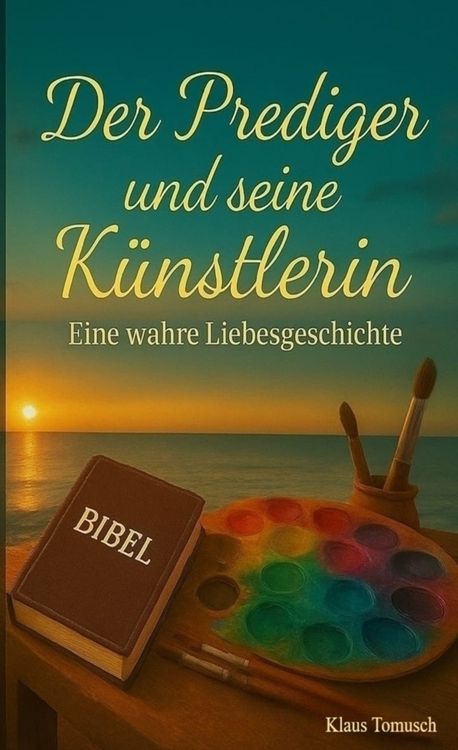 Produktbild: Der Prediger und seine K&uuml;nstlerin - Eine wahre Liebesgeschichte