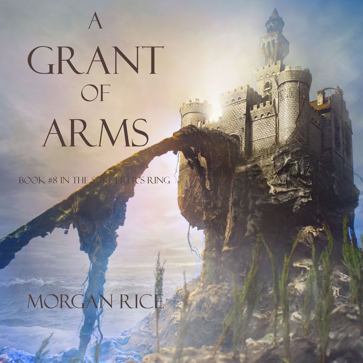 Produktbild: A Grant of Arms (Book #8 in the Sorcerer's Ring)